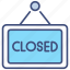 closed sign, closed, closed-board, hanging-board, sign, close-board, sign-board, shop 
