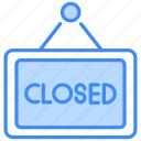 closed sign, closed, closed-board, hanging-board, sign, close-board, sign-board, shop