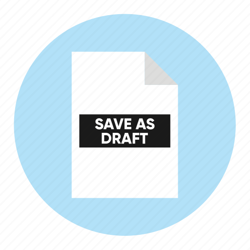Document, file, paper, save as draft icon - Download on Iconfinder