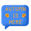 autumn, is, here, signage, sign 