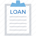 agreement, business, clipboard, document, finance, load paper, loan