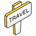 travel board, roadboard, signboard, guideboard, fingerboard