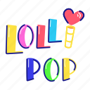 lollipop text, lollipop font, lollipop, typographic letters, alphabets