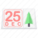 calendar, christmas, day, december, festival, month, twenty fifth