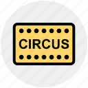 card, circus, event, performance, show, ticket