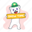 show time, bear banner, bear board, circus bear, circus show 