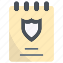 notepad, shield, secure, protection, insurance, safety