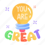 appreciating words, you great, light bulb, electric light, typography words 