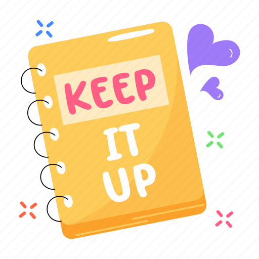 Writing diary, notebook, keep it up, typography words, typography letters sticker - Download on Iconfinder