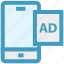 ad, digital marketing, mobile, mobile ad, smartphone 