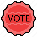 badge, campaign, election, label, political, vote, voting