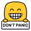 dont, panic, phrase, emoji, expression, feeling, emotion, face 