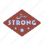 stay strong, sticker, rhombus shape, cheer up, encourage, encouragement, emotional support, word, typography 
