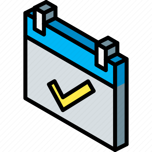 Accept, essentials, iso, isometric, schedule icon - Download on Iconfinder