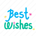 best wishes, wish, word, hand written, cute, lettering, calligraphy