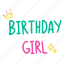 birthday girl, birthday, happy birthday, wish, hand written, lettering, calligraphy 