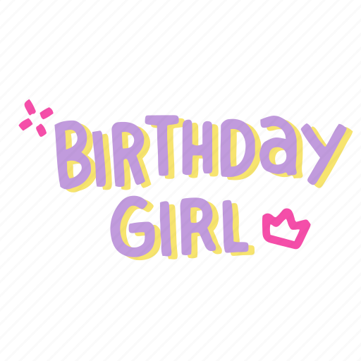 Birthday girl, birthday, happy birthday, hand written, lettering, calligraphy, word icon - Download on Iconfinder