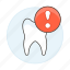 alert, attention, care, dental, dentistry, emergency, health, problem, tooth 