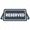 reserved, reserve, sign, table