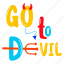 go to devil, devil word, devil tool, devil trident, typography letters 