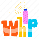 whip, lettering, typography letters, typography word, alphabets