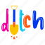 ditch digging, ditch shovel, ditch, digging shovel, typography word 