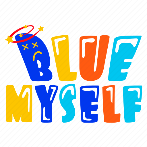 Blue myself, typography words, typography letters, alphabets, lettering sticker - Download on Iconfinder