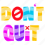 motivational text, motivational word, dont quit, quit word, typography word 