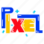 pixel word, zoom pixel, typography word, typography letters 