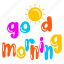 good morning, morning sun, bright sun, morning word, morning wish 