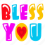 blessings, bless you, bless word, typography words, typography letters 