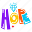 hope word, hope, gem, gemstone, typography word 