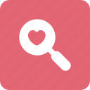 find, heart, love, loving, magnifier, marriage, search