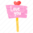 signboard, romantic signboard, valentine signboard, road sign, signpost