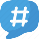 hashtag, chat bubble, communications, comment, speech, bubble, social media, campaign, promote