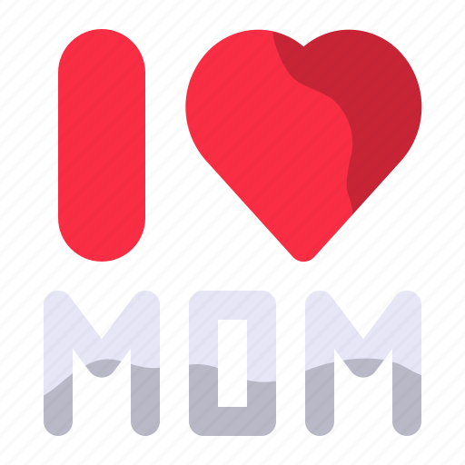 I love mom, mother day symbol, mothers day, mother, text icon - Download on Iconfinder