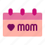 affection, callendar, heart, love, mothers, mothers day 