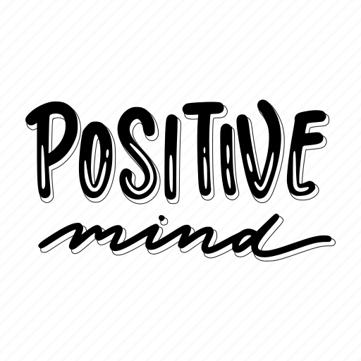 Sticker, positivity, motivation, motivational, motivate, lettering, quote sticker - Download on Iconfinder