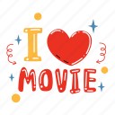 i love movie, greeting, love movie, movie time, cinema, watching movies, play, entertainment, cute sticker