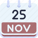 calendar, november, twenty, five, date, monthly, time, month, schedule