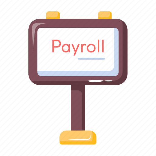 Payroll sign, signboard, payroll service, payroll, road board icon - Download on Iconfinder