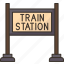 train, station, sign, platform, railway 