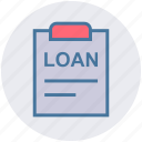 agreement, clipboard, document, file, loan, loan agreement, loan paper