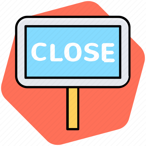 Board, close, sign icon - Download on Iconfinder