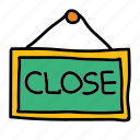 close, closed, door sign, shopping, sign