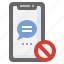 message, chat, bubble, disable, block, conversation, communications, smartphone 