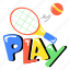 play tennis, play word, tennis game, sport accessories, play game 