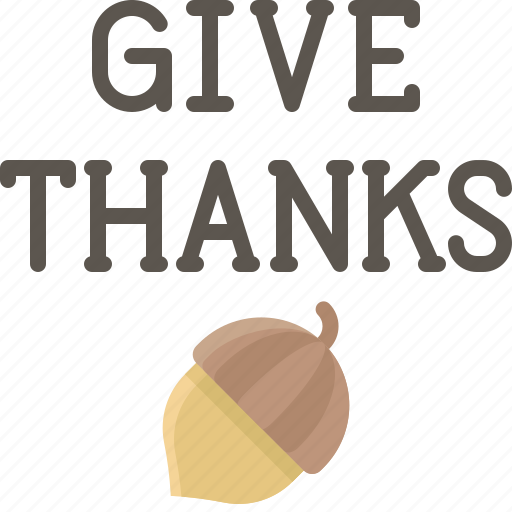 Acorn, give thanks, goodwill, nuts, oaknut, thanks icon - Download on Iconfinder