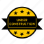 badge, build, sign, stars, sticker, under construction, maintenance 