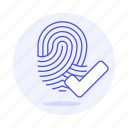 accept, approve, biometric, check, fingerprint, identification, pass, register, save, user, valid